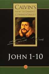 9780802808042-0802808042-Gospel According to St. John 1-10 (Calvin's New Testament Commentaries, Vol. 4)