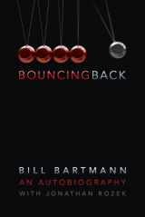 9781612540375-1612540376-Bouncing Back: The Life of Bill Bartmann
