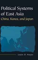 9780765617859-0765617854-Political Systems of East Asia: China, Korea, and Japan