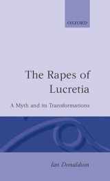 9780198126386-0198126387-The Rapes of Lucretia: A Myth and Its Transformations