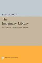 9780691614564-0691614563-The Imaginary Library: An Essay on Literature and Society (Princeton Essays in Literature)