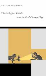 9780300005868-0300005865-The Ecological Theater and the Evolutionary Play