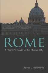 9781610972680-1610972686-Rome: A Pilgrim's Guide to the Eternal City