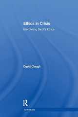 9781138269743-1138269743-Ethics in Crisis: Interpreting Barth's Ethics (Barth Studies)