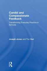 9781138609082-1138609080-Candid and Compassionate Feedback: Transforming Everyday Practice in Schools