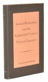 9780208012821-0208012826-Samuel Richardson and the eighteenth-century Puritan character