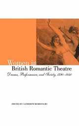 9780521662246-0521662249-Women in British Romantic Theatre: Drama, Performance, and Society, 1790–1840