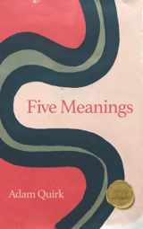 9781736535004-1736535005-Five Meanings: A short book about the meaning of life.