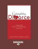 9781458754875-1458754871-Contemplating Divorce: A Step-by-Step Guide to Deciding Whether to Stay or Go