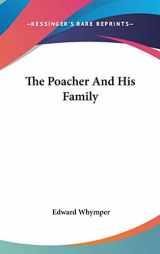 9780548429877-0548429871-The Poacher And His Family