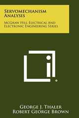 9781258385361-1258385368-Servomechanism Analysis: McGraw Hill Electrical And Electronic Engineering Series