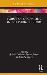 9781032322117-103232211X-Forms of Organising in Industrial History (Routledge Focus on Industrial History)