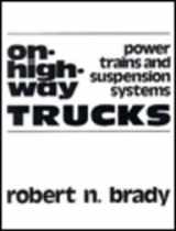 9780835952323-0835952320-On-Highway Trucks: Power Trains and Suspension Systems