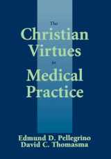 9780878405664-0878405666-The Christian Virtues in Medical Practice (Not In A Series)