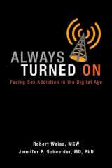 9780985063368-098506336X-Always Turned On: Sex Addiction in the Digital Age