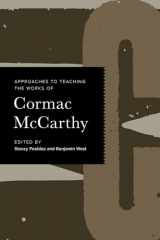 9781603294829-1603294821-Approaches to Teaching the Works of Cormac McCarthy (Approaches to Teaching World Literature)