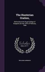 9781355749950-1355749956-The Hunterian Oration,: Delivered at the Royal College of Surgeons On the 14Th of February, 1846
