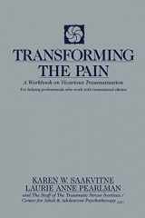 9780393702330-0393702332-Transforming the Pain: A Workbook on Vicarious Traumatization (Norton Professional Books (Paperback))