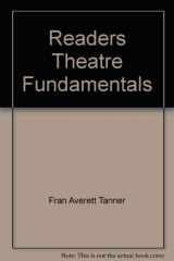 9780931054136-0931054133-Readers Theatre Fundamentals: A Cumulative Approach To Theory and Activities
