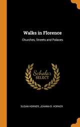 9780343938154-0343938154-Walks in Florence: Churches, Streets and Palaces