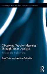 9781138831711-1138831719-Observing Teacher Identities through Video Analysis: Practice and Implications (Routledge Research in Teacher Education)