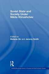 9780415673853-0415673852-Soviet State and Society Under Nikita Khrushchev (BASEES/Routledge Series on Russian and East European Studies)