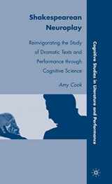 9780230105478-0230105475-Shakespearean Neuroplay: Reinvigorating the Study of Dramatic Texts and Performance through Cognitive Science (Cognitive Studies in Literature and Performance)