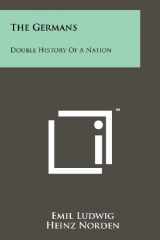 9781258149918-1258149915-The Germans: Double History Of A Nation