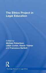 9780415546515-0415546516-The Ethics Project in Legal Education (Routledge Research in Legal Ethics)