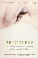 9781565849815-1565849817-Priceless: On Knowing The Price Of Everything And The Value Of Nothing