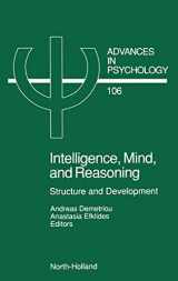 9780444897145-0444897143-Intelligence, Mind, and Reasoning: Structure and Development (Volume 106) (Advances in Psychology, Volume 106)