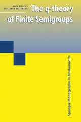 9781441935366-1441935363-The q-theory of Finite Semigroups (Springer Monographs in Mathematics)