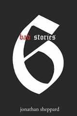 9780692226636-069222663X-Bad Stories: A Collection of Short Stories