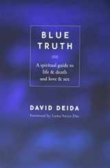 9781591792598-1591792592-Blue Truth: A Spiritual Guide to Life & Death and Love & Sex