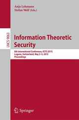 9783319174693-331917469X-Information Theoretic Security: 8th International Conference, ICITS 2015, Lugano, Switzerland, May 2-5, 2015. Proceedings (Security and Cryptology)