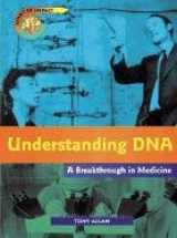 9781403400741-1403400741-Understanding DNA: A Breakthrough in Medicine (Point of Impact)