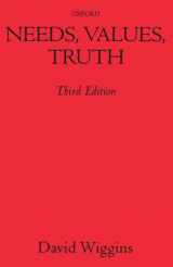 9780198237198-0198237197-Needs, Values, Truth: Essays in the Philosophy of Value
