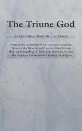 9780915138968-0915138964-The Triune God: An Ecumenical Study by E.L. Mascall (Princeton Theological Monograph)