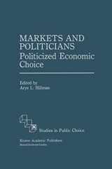 9780792391357-0792391357-Markets and Politicians: Politicized economic choice (Studies in Public Choice, 6)