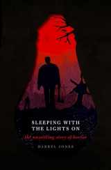 9780198826484-0198826486-Sleeping with the Lights On: The Unsettling Story of Horror