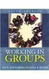 9780205755806-0205755801-Working in Groups: Communication Principles and Strategies