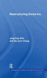 9780415278652-0415278651-Restructuring 'Korea Inc.': Financial Crisis, Corporate Reform, and Institutional Transition (Routledge Studies in the Growth Economies of Asia)