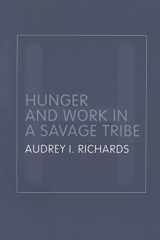9780415320115-0415320119-Hunger and Work in a Savage Tribe: A Functional Study of Nutrition Among the Southern Bantu (Routledge Classic Ethnographies)