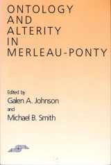 9780810108738-0810108739-Ontology and Alterity in Merleau-Ponty (Studies in Phenomenology and Existential Philosophy)