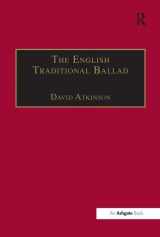 9780754606345-0754606341-The English Traditional Ballad: Theory, Method, and Practice (Ashgate Popular and Folk Music Series)