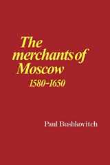 9780521101721-0521101727-The Merchants of Moscow 1580–1650