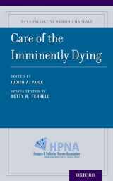 9780190244286-0190244283-Care of the Imminently Dying (HPNA Palliative Nursing Manuals)