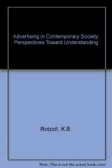 9780538805940-0538805943-Advertising in Contemporary Society: Perspectives Toward Understanding