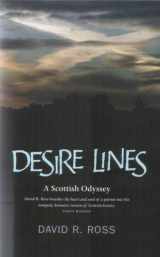 9781906307363-1906307369-Desire Lines: A Scottish Odyssey - A Journey Through Her History