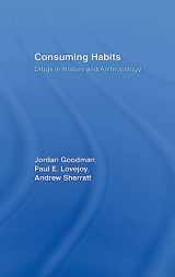 9780415425810-0415425816-Consuming Habits: Global and Historical Perspectives on How Cultures Define Drugs: Drugs in History and Anthropology
